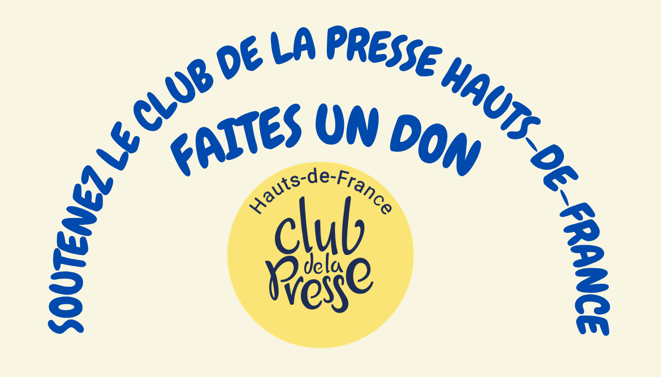 <a href='https://clubdelapressehdf.fr/Soutenez-Club-de-la-presse-Hauts-de-France-et-faites-un-don.html'>Soutenez Club de la presse Hauts-de-France et faites un don<br/><font style="font-size:small;"></font></a>
